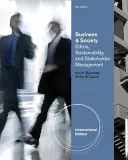 Empresa y sociedad - Ética y gestión de las partes interesadas, edición internacional (Buchholtz Ann (Rutgers University)) - Business and Society - Ethics and Stakeholder Management, International Edition (Buchholtz Ann (Rutgers University))