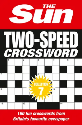 Sun Two-Speed Crossword Collection 7 - 160 crucigramas crípticos dos en uno y para la hora del café - Sun Two-Speed Crossword Collection 7 - 160 Two-in-One Cryptic and Coffee Time Crosswords