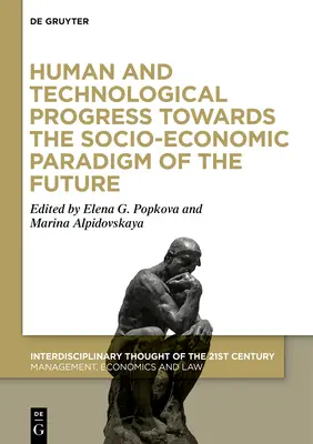 Progreso humano y tecnológico hacia el paradigma socioeconómico del futuro, Parte 1 - Human and Technological Progress Towards the Socio-Economic Paradigm of the Future, Part 1