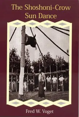 La danza del sol de los cuervos shoshoni - Shoshoni-Crow Sun Dance