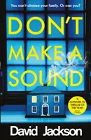 No hagas ruido - ¿Puedes guardar silencio sobre el thriller superventas del que todo el mundo habla? - Don't Make a Sound - Can you keep quiet about the bestselling thriller everyone's talking about?