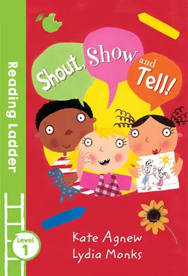 Grita y cuenta (Escalera de lectura Nivel 1) - Shout Show and Tell! (Reading Ladder Level 1)