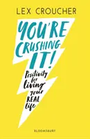 You're Crushing It - Positivismo para vivir tu vida REAL - You're Crushing It - Positivity for living your REAL life