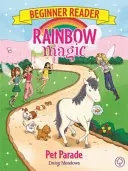 Rainbow Magic Lector Principiante: Desfile de Mascotas - Libro 8 - Rainbow Magic Beginner Reader: Pet Parade - Book 8