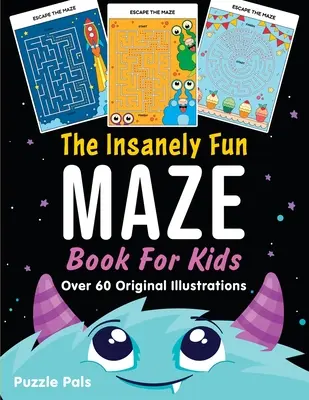 El libro de los laberintos para niños: Más de 60 ilustraciones originales con temas espaciales, submarinos, selváticos, gastronómicos, de monstruos y de robots. - The Insanely Fun Maze Book For Kids: Over 60 Original Illustrations with Space, Underwater, Jungle, Food, Monster, and Robot Themes