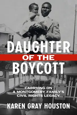 La hija del boicot: el legado de los derechos civiles de una familia de Montgomery - Daughter of the Boycott: Carrying on a Montgomery Family's Civil Rights Legacy