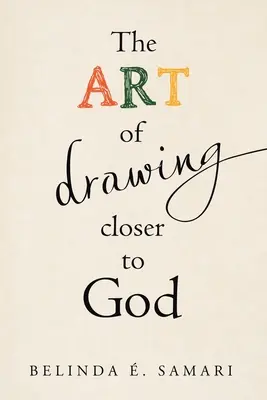 El arte de acercarse a Dios - The Art of Drawing Closer to God