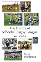 Historia de la liga escolar de rugby en Leeds - History of Schools' Rugby League in Leeds