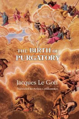 El nacimiento del purgatorio - The Birth of Purgatory