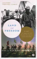 Tierra y Libertad: El MST, los zapatistas y las alternativas campesinas al neoliberalismo - Land and Freedom: The MST, the Zapatistas and Peasant Alternatives to Neoliberalism