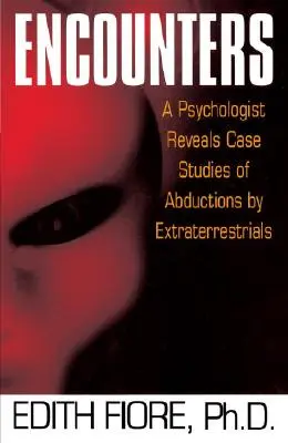 Encuentros: Un psicólogo revela casos de abducciones por extraterrestres - Encounters: A Psychologist Reveals Case Studies of Abductions by Extraterrestrials