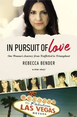 En busca del amor: El viaje de una mujer de la trata al triunfo - In Pursuit of Love: One Woman's Journey from Trafficked to Triumphant