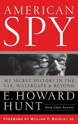 American Spy: Mi historia secreta en la CIA, Watergate y más allá - American Spy: My Secret History in the Cia, Watergate and Beyond