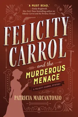 Felicity Carrol y la amenaza asesina: Un misterio de Felicity Carrol - Felicity Carrol and the Murderous Menace: A Felicity Carrol Mystery