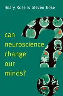 ¿Puede la neurociencia cambiar nuestras mentes? - Can Neuroscience Change Our Minds?