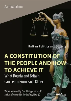 Una Constitución del Pueblo y Cómo Lograrla: Lo que Bosnia y Gran Bretaña pueden aprender la una de la otra - A Constitution of the People and How to Achieve It: What Bosnia and Britain Can Learn from Each Other