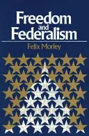 Libertad y federalismo - Freedom & Federalism