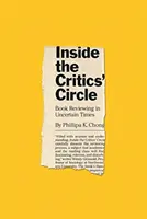 Dentro del Círculo de Críticos: Reseñas de libros en tiempos inciertos - Inside the Critics' Circle: Book Reviewing in Uncertain Times