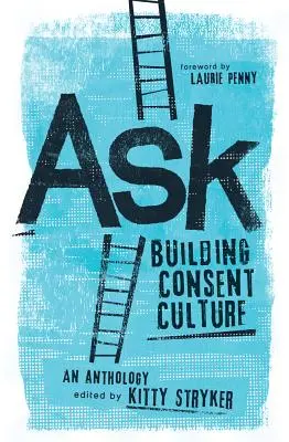 Pregunte: Construir la cultura del consentimiento - Ask: Building Consent Culture