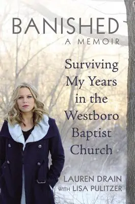 Desterrado: Sobrevivir a mis años en la Iglesia Bautista de Westboro - Banished: Surviving My Years in the Westboro Baptist Church