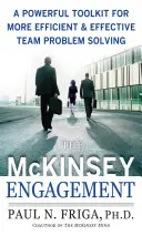 El compromiso de McKinsey: Un potente conjunto de herramientas para resolver problemas en equipo de forma más eficiente y eficaz - The McKinsey Engagement: A Powerful Toolkit for More Efficient and Effective Team Problem Solving