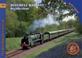 Recuerdos del ferrocarril Bluebell - Bluebell Railway Recollections