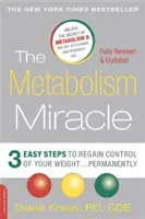 El milagro del metabolismo: 3 sencillos pasos para recuperar el control de su peso. . . Permanentemente - The Metabolism Miracle: 3 Easy Steps to Regain Control of Your Weight . . . Permanently