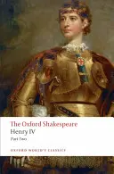 Enrique IV, 2ª parte: El Shakespeare de Oxford - Henry IV, Part 2: The Oxford Shakespeare