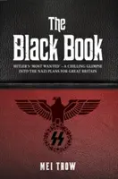 El libro negro: Los «más buscados» de Hitler - Una escalofriante mirada a los planes nazis para Gran Bretaña - The Black Book: Hitler's 'most Wanted' - A Chilling Glimpse Into the Nazi Plans for Great Britain