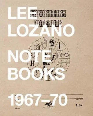 Lee Lozano Cuadernos 1967-70 - Lee Lozano: Notebooks 1967-70