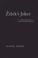 Los chistes de Zizek: (¿has oído el de Hegel y la negación?) - Zizek's Jokes: (did You Hear the One about Hegel and Negation?)