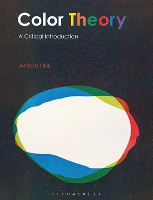 Teoría del color: Una introducción crítica - Color Theory: A Critical Introduction