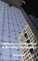 CONFERENCIAS SOBRE INNOVACIÓN EN LA CONSTRUCCIÓN - LECTURES ON INNOVATION IN BUILDING TECHN