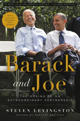 Barack y Joe: la formación de una asociación extraordinaria - Barack and Joe: The Making of an Extraordinary Partnership