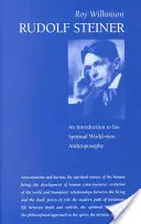 Rudolf Steiner: Introducción a su cosmovisión espiritual - Rudolf Steiner: An Introduction to His Spiritual World View