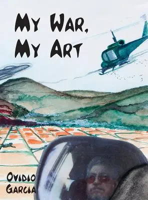 Mi guerra, mi arte - My War, My Art