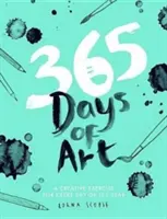 365 días de arte: Un Ejercicio Creativo Para Cada Día Del Año - 365 Days of Art: A Creative Exercise for Every Day of the Year