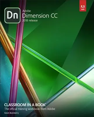 Adobe Dimension CC Classroom in a Book (Edición 2018) - Adobe Dimension CC Classroom in a Book (2018 Release)