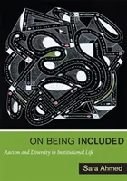 Ser incluido: Racismo y diversidad en la vida institucional - On Being Included: Racism and Diversity in Institutional Life