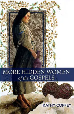 Más Mujeres ocultas de los Evangelios - More Hidden Women of the Gospels