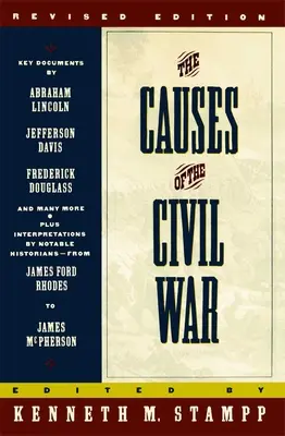 Las causas de la Guerra Civil: Edición revisada - The Causes of the Civil War: Revised Edition