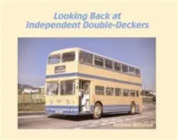 Una mirada retrospectiva a los dobles independientes - Looking Back at Independent Double-Deckers