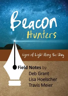 Cazadores de faros: Señales de luz en el camino - Beacon Hunters: Signs of Light Along the Way