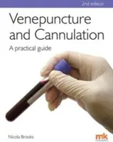 Venepuncture & Cannulation: Guía práctica - Venepuncture & Cannulation: A Practical Guide