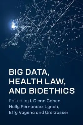 Big Data, Derecho sanitario y bioética - Big Data, Health Law, and Bioethics