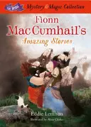 Historias asombrosas de Fionn Mac Cumhail - La colección irlandesa de misterio y magia - Libro 3 - Fionn Mac Cumhail's Amazing Stories - The Irish Mystery and Magic Collection - Book 3