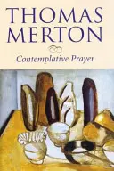 La oración contemplativa - Contemplative Prayer