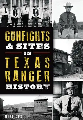 Tiroteos y Lugares en la Historia de los Rangers de Texas - Gunfights & Sites in Texas Ranger History