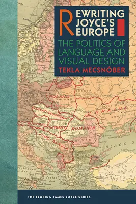 Reescribiendo la Europa de Joyce: La política del lenguaje y el diseño visual - Rewriting Joyce's Europe: The Politics of Language and Visual Design