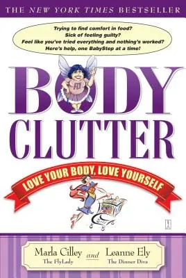 Body Clutter: Ama tu cuerpo, ámate a ti mismo - Body Clutter: Love Your Body, Love Yourself